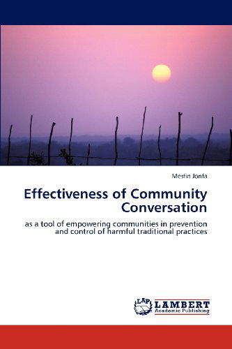 Cover for Mesfin Jonfa · Effectiveness of Community Conversation: As a Tool of Empowering Communities in Prevention and Control of Harmful Traditional Practices (Paperback Book) (2012)