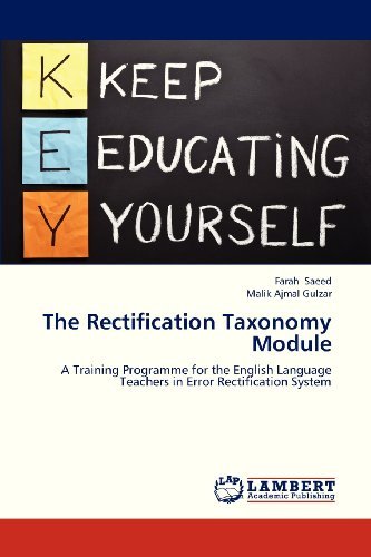 Cover for Malik Ajmal Gulzar · The Rectification Taxonomy Module: a Training Programme for the English Language Teachers in Error Rectification System (Paperback Bog) (2012)