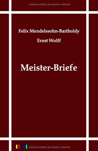 Cover for Felix Mendelssohn-bartholdy · Meister-briefe (Paperback Bog) [German edition] (2011)
