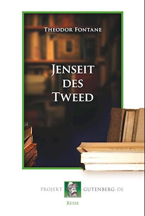 Cover for Theodor Fontane · Jenseit des Tweed (Paperback Book) (2018)