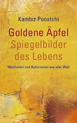 Cover for Kambiz Poostchi · Goldene Äpfel - Spiegelbilder des Lebens (Paperback Book) (2022)