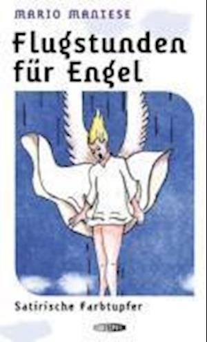 Cover for Mantese · Flugstunden für Engel (Book)