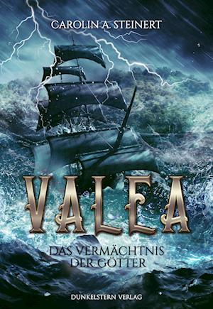 Cover for Carolin A. Steinert · Valea - Das Vermächtnis der Götter (Book) (2023)