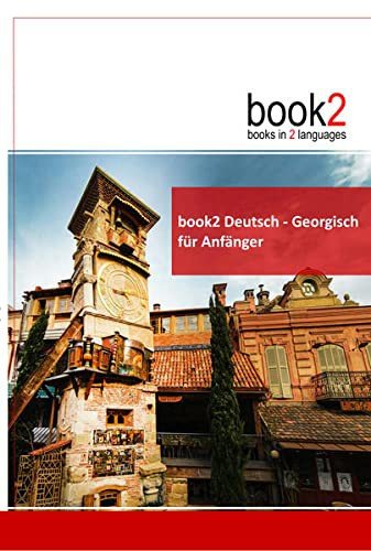 Cover for Johannes Schumann · Book2 Deutsch - Georgisch F?r Anf?nger (Taschenbuch) (2017)
