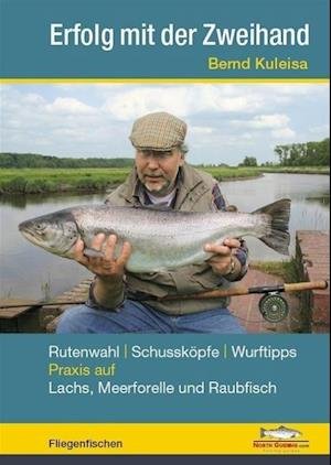Cover for Bernd Kuleisa · Erfolg mit der Zweihand (Hardcover Book) (2012)