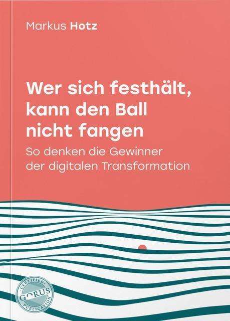 Wer sich festhält, kann den Ball - Markus - Livres -  - 9783947572236 - 