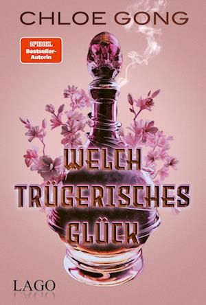 Cover for Chloe Gong · Welch trügerisches Glück (Bok) (2023)