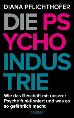 Cover for Diana Pflichthofer · Die Psycho-Industrie (Book) (2024)