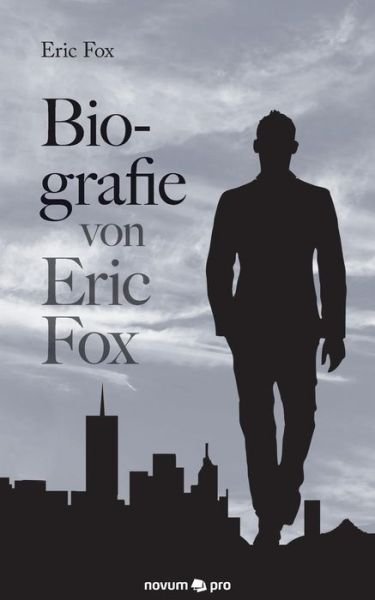 Biografie von Eric Fox - Fox - Livres -  - 9783990646236 - 11 avril 2019