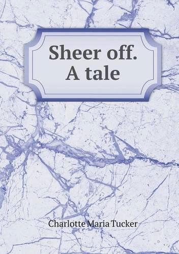 Cover for Charlotte Maria Tucker · Sheer Off. a Tale (Paperback Book) (2013)