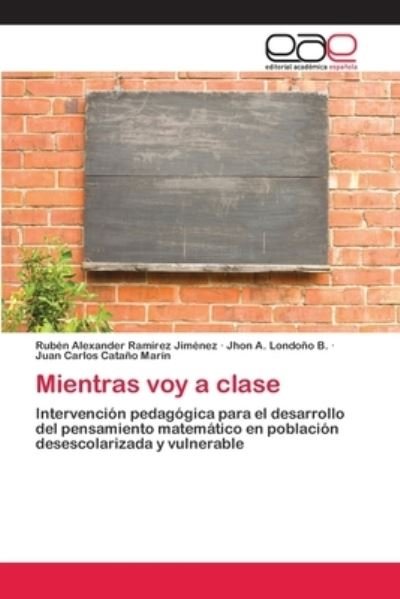 Cover for Rubén Alexander Ramírez Jiménez · Mientras voy a clase (Taschenbuch) (2018)
