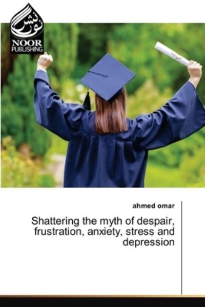 Shattering the myth of despair, fr - Omar - Inne -  - 9786202791236 - 17 grudnia 2020