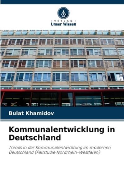 Cover for Bulat Khamidov · Kommunalentwicklung in Deutschland (Pocketbok) (2021)