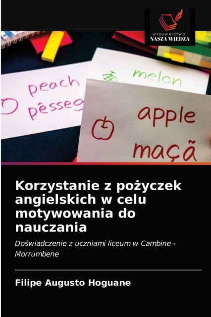 Cover for Filipe Augusto Hoguane · Korzystanie z po?yczek angielskich w celu motywowania do nauczania (Paperback Book) (2021)