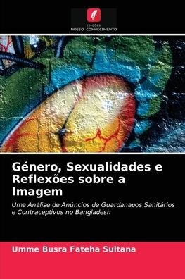 Cover for Umme Busra Fateha Sultana · Genero, Sexualidades e Reflexoes sobre a Imagem (Paperback Book) (2021)