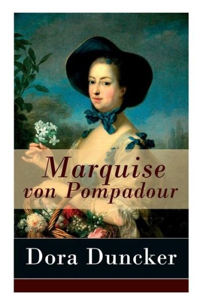Cover for Dora Duncker · Marquise von Pompadour (Paperback Bog) (2018)