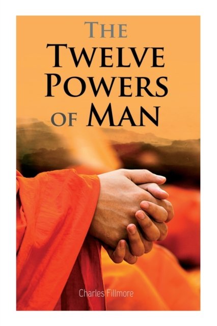 Cover for Charles Fillmore · The Twelve Powers of Man (Paperback Book) (2022)