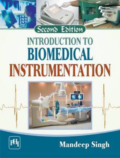 Cover for Mandeep Singh · Introduction to Biomedical Instrumentation (Paperback Book) [2nd Revised edition] (2014)