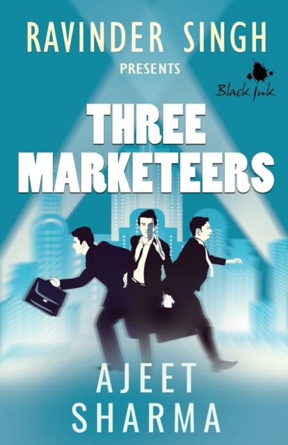 Cover for Ajeet Sharma · Three Marketeers (Paperback Book) (2017)