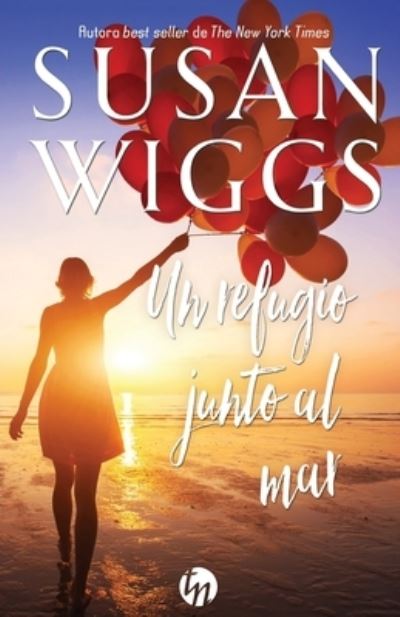 Un refugio junto al mar - Susan Wiggs - Books - Harlequin Ibérica, S.A. - 9788413289236 - May 1, 2023