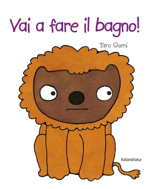Cover for Taro Gomi · Vai A Fare Il Bagno! Ediz. Illustrata (Bok)