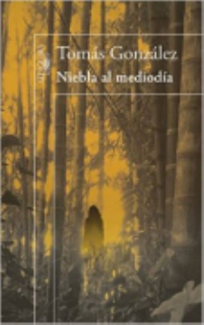 Cover for Tomas Gonzalez · Niebla al mediodia (MERCH) (2015)