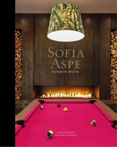 Cover for Sofia Aspe · Sofia Aspe: Interior Design (Hardcover Book) (2018)