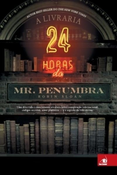 Cover for Robin Sloan · A Livraria 24 horas do Mr. Penumbra (Paperback Bog) (2020)