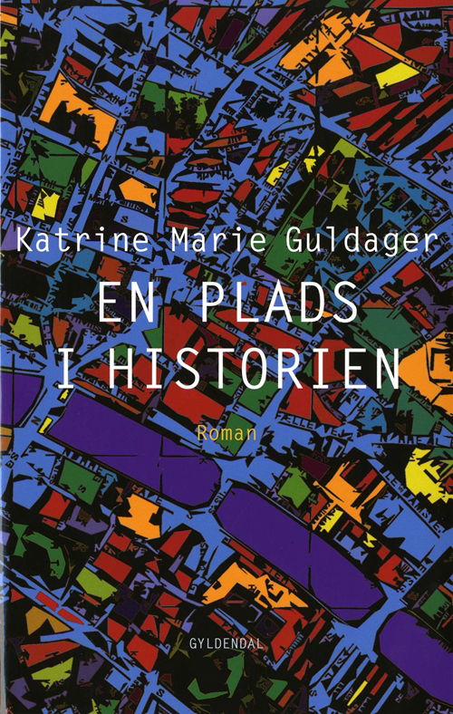 Cover for Katrine Marie Guldager · Gyldendal Hardback: En plads i historien (Inbunden Bok) [2:a utgåva] [Hardback] (2009)