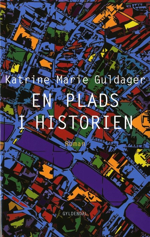 Cover for Katrine Marie Guldager · Gyldendal Hardback: En plads i historien (Gebundenes Buch) [2. Ausgabe] [Hardback] (2009)
