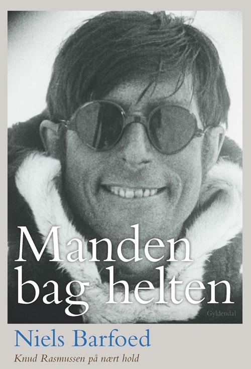 Cover for Niels Barfoed · Manden bag helten (Sewn Spine Book) [2nd edition] (2016)