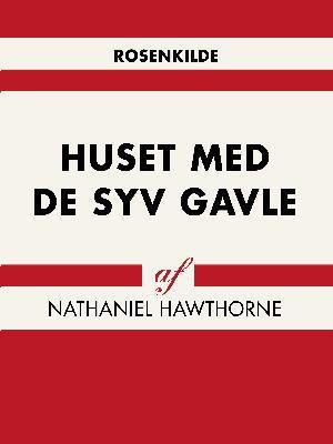 Cover for Nathaniel  Hawthorne · Verdens klassikere: Huset med de syv gavle (Hæftet bog) [1. udgave] (2018)