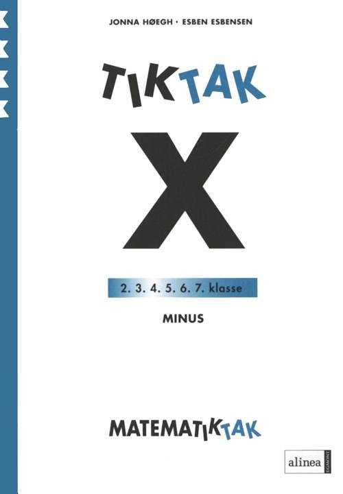 Matematik-Tak: Matematik-Tak 4. kl. X-serien, Minus - Esben Esbensen; Jonna Høegh - Books - Alinea - 9788723005236 - July 2, 2010
