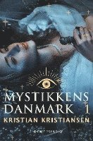 Cover for Kristian Kristiansen · Mystikkens Danmark: Mystikkens Danmark. Bind 1 (Sewn Spine Book) [1e uitgave] (2022)