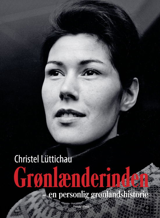 Cover for Christel Lüttichau · Grønlænderinden (Bound Book) [1st edition] [Indbundet] (2014)