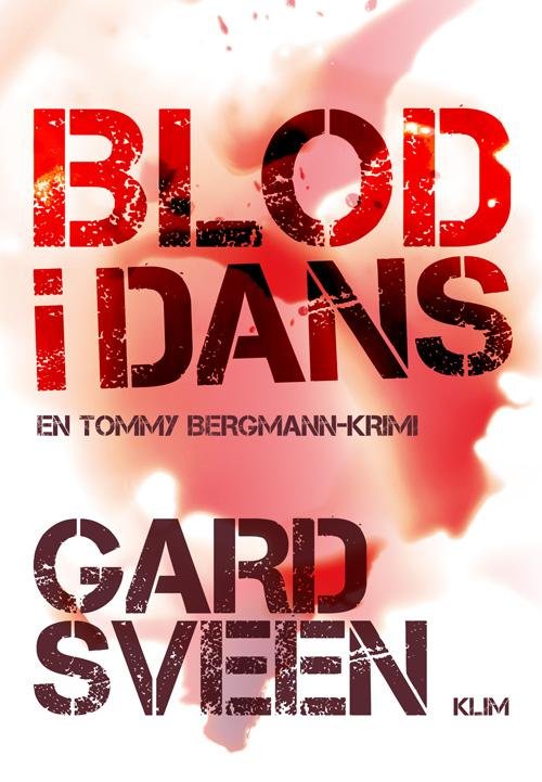 Cover for Gard Sveen · Tommy Bergmann: Blod i dans (Sewn Spine Book) [1er édition] (2017)