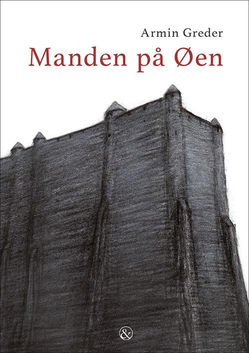 Manden på Øen - Armin Greder - Bøger - Jensen & Dalgaard - 9788771512236 - 19. maj 2016