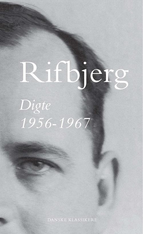 Cover for Klaus Rifbjerg · Danske klassikere fra DSL: Digte 1956-1967 (Bound Book) [1st edition] (2024)