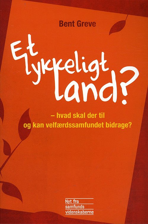 Cover for Bent Greve · Et lykkeligt land? (Sewn Spine Book) [1st edition] (2010)