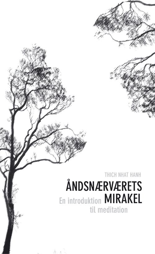 Cover for Thich Nhât Hanh · Åndsnærværets mirakel (Sewn Spine Book) [1st edition] (2006)