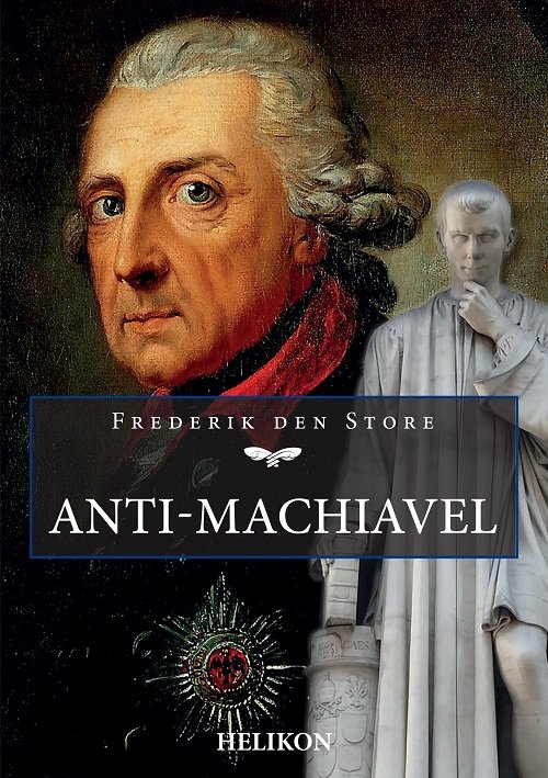 Cover for Frederik den Store · Anti-Machiavel (Sewn Spine Book) [1º edição] (2022)