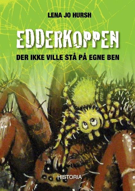 Cover for Lena Jo Hursh · Edderkoppen, der ikke ville stå på egne ben (Hardcover Book) [1.º edición] (2016)