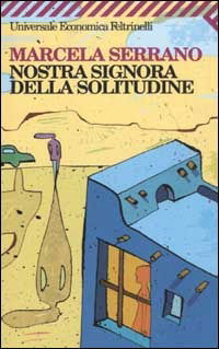 Cover for Marcela Serrano · Nostra Signora Della Solitudine (Book) (2007)