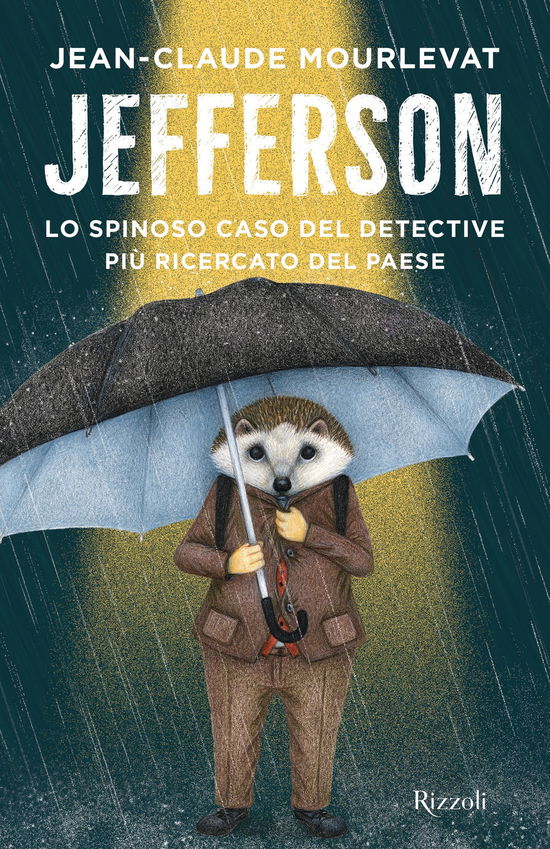 Cover for Jean-Claude Mourlevat · Jefferson. Lo Spinoso Caso Del Detective Piu Ricercato Del Paese (Buch)