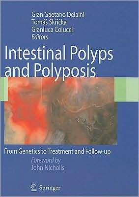 Cover for Intestinal Polyps and Polyposis: From Genetics to Treatment and Follow-up (Hardcover Book) [2009 edition] (2008)