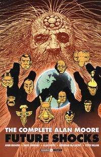 Cover for Alan Moore · Alan Moore - The Complete Future Shocks (Bok)
