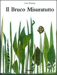 Il Bruco Misuratutto. Ediz. Illustrata - Leo Lionni - Książki -  - 9788883622236 - 