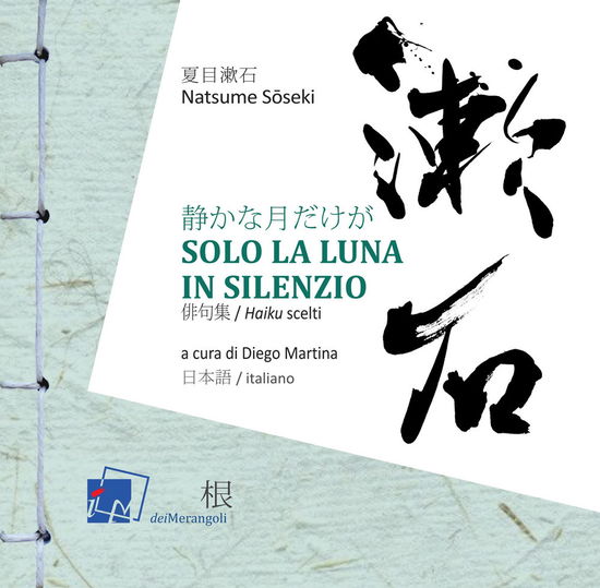 Cover for Natsume Soseki · Solo La Luna In Silenzio. Ediz. Bilingue (Book)