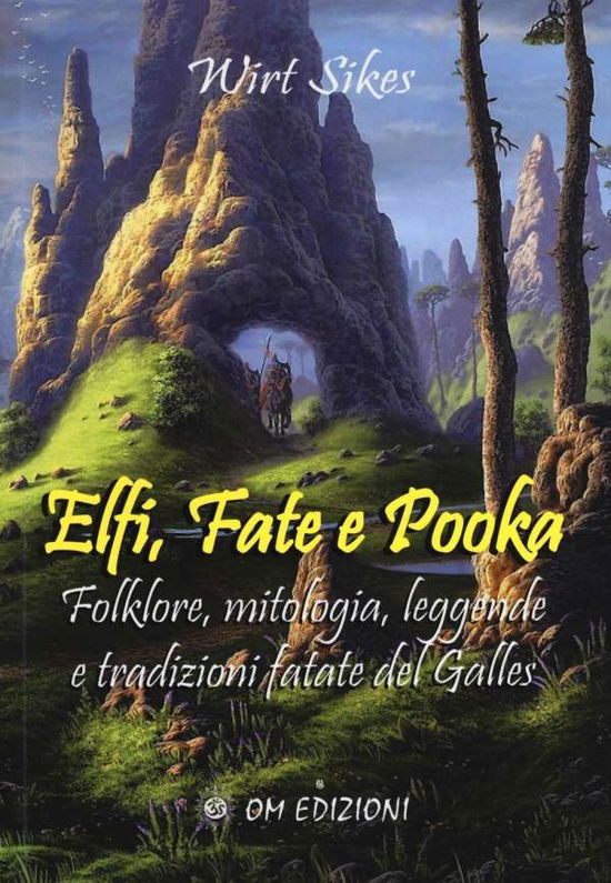 Cover for Wirt Sikes · Elfi, Fate E Pooka Folklore, Mitologia, Leggende E Tradizioni Fatate Del Galles (Book)