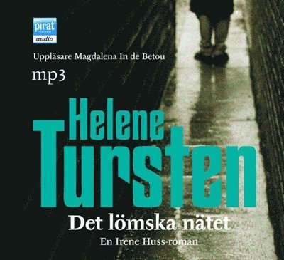 Cover for Helene Tursten · Irene Huss: Det lömska nätet (Audiobook (MP3)) (2008)